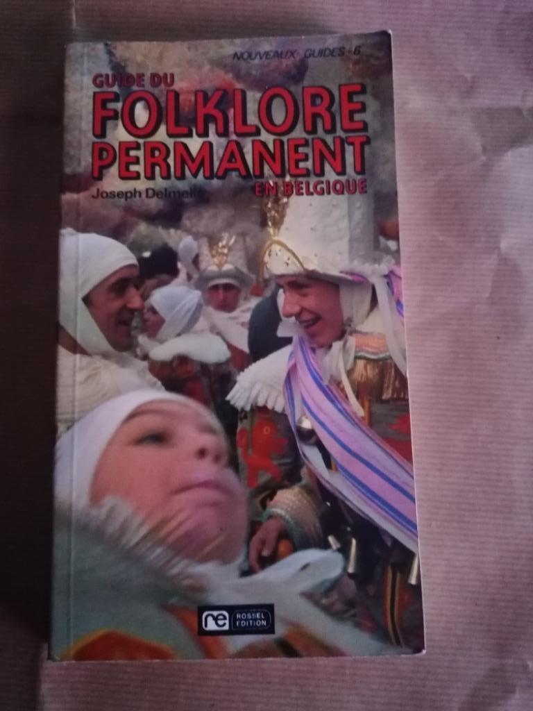 Guide du folklore permanent en Belgique Joseph Delmelle, Livres, Enlèvement, Utilisé