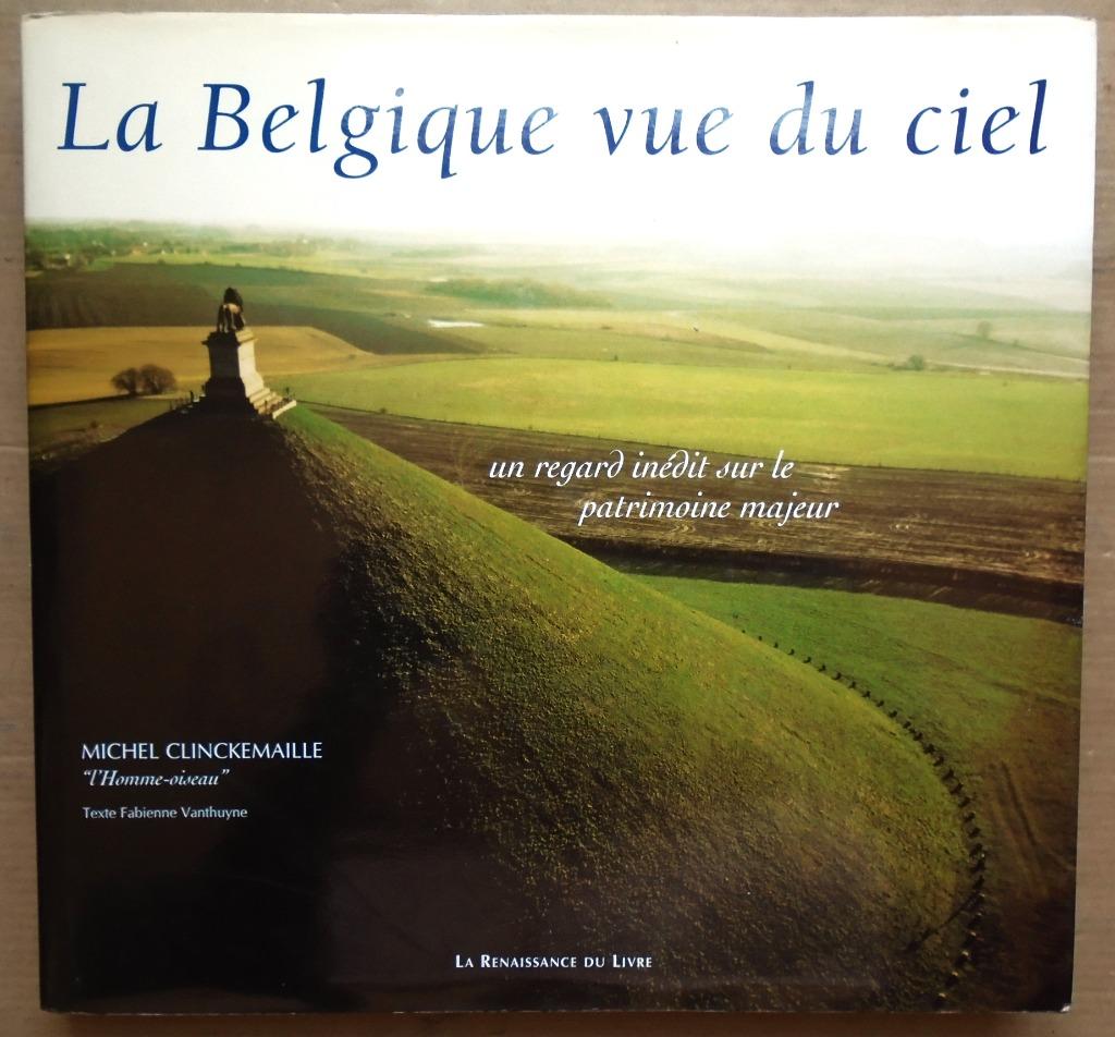 La Belgique vue du ciel - 2001 - 1ère édition - Format oblon, Vanthuyne & Clinckemaille, Comme neuf, Autres sujets/thèmes, Envoi