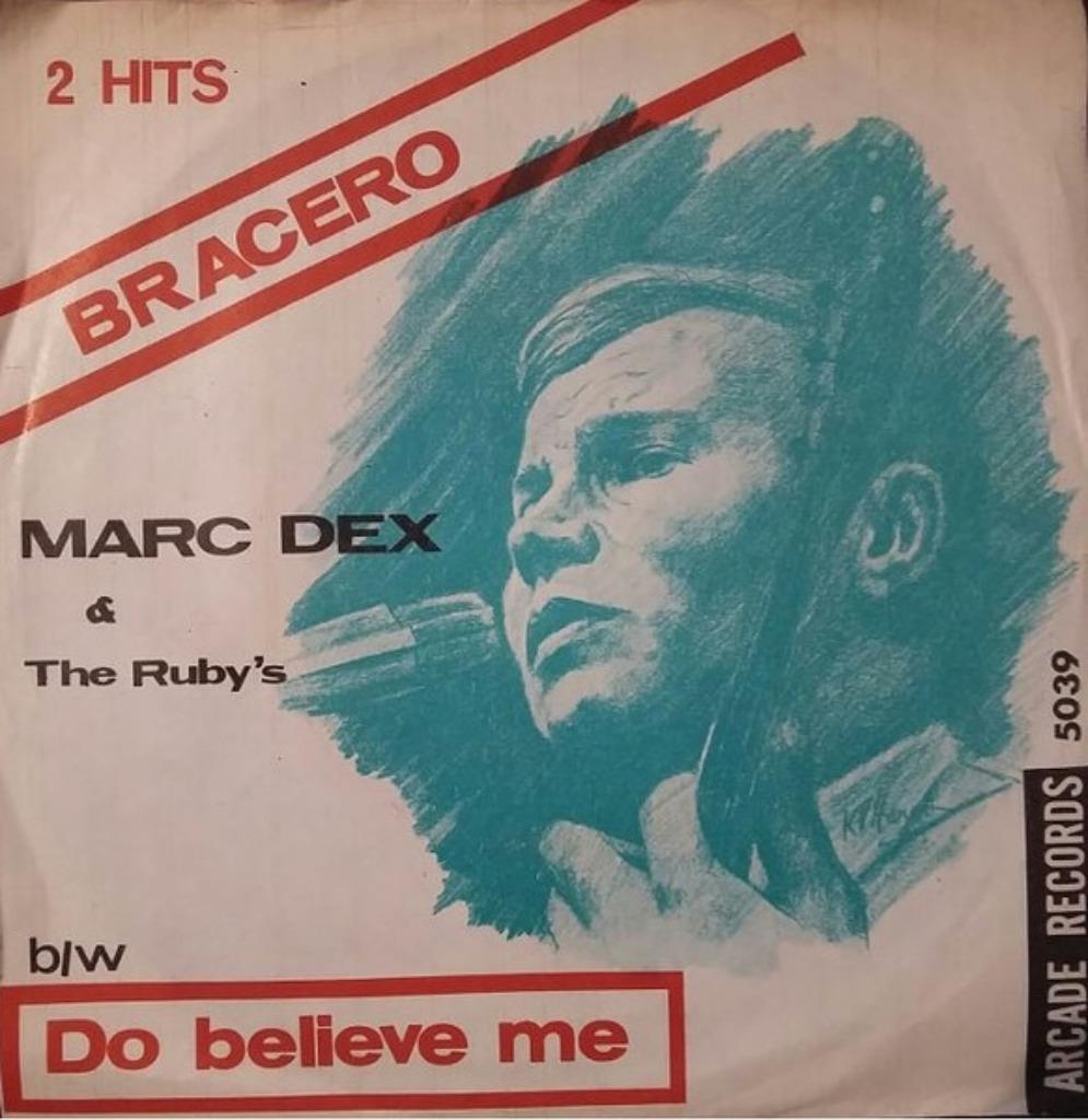 Marc Dex & The Ruby's  – Do Believe Me / Bracero, Enlèvement ou Envoi, Utilisé, Pop