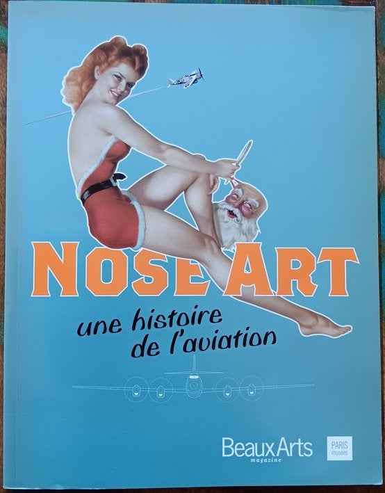 NOSE ART une histoire de l'aviation, Ophalen of Verzenden, Zo goed als nieuw, Voor 1940, Luchtmacht