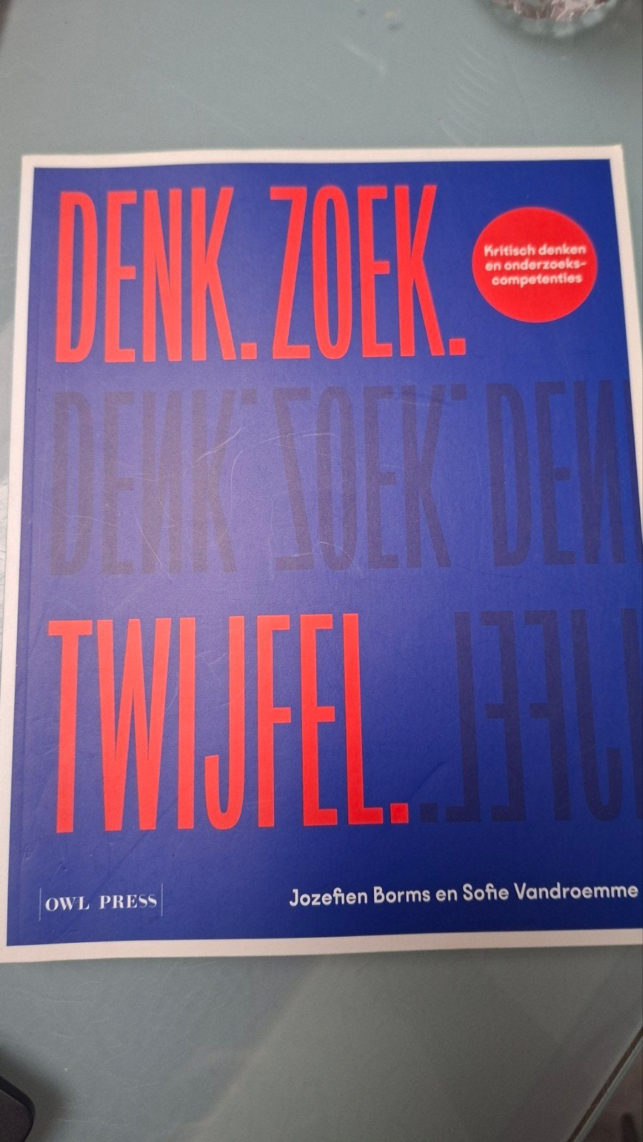 Jozefien Borms - Denk. Zoek. Twijfel, Boeken, Ophalen of Verzenden, Nieuw, Nederlands, Jozefien Borms; Sofie Vandroemme