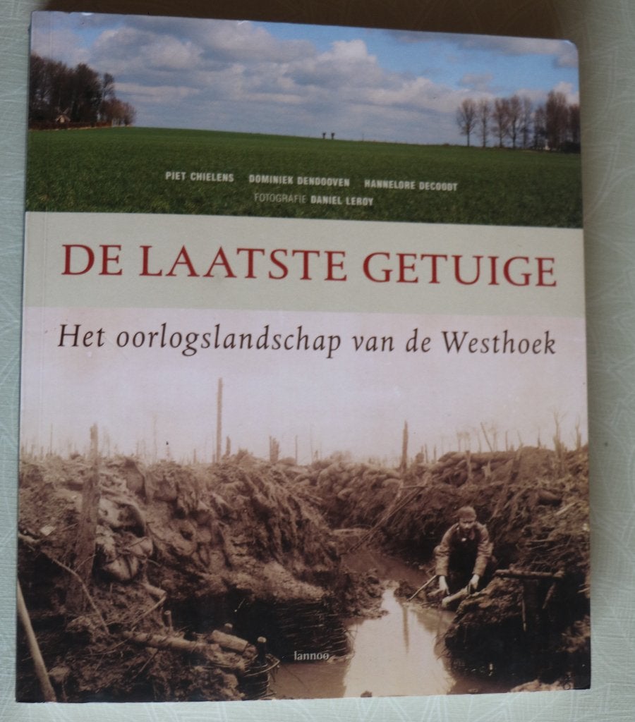 De laatste getuige - Piet Chielens e.a. - WO I, Livres, Guerre & Militaire, Enlèvement, Piet Chielens, Avant 1940, Général