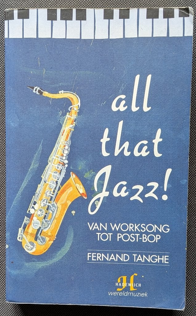 All that jazz ! van worksong tot post-bop - Fernand Tanghe, Livres, Musique, Fernand Tanghe, Enlèvement, Utilisé, Genre ou Style