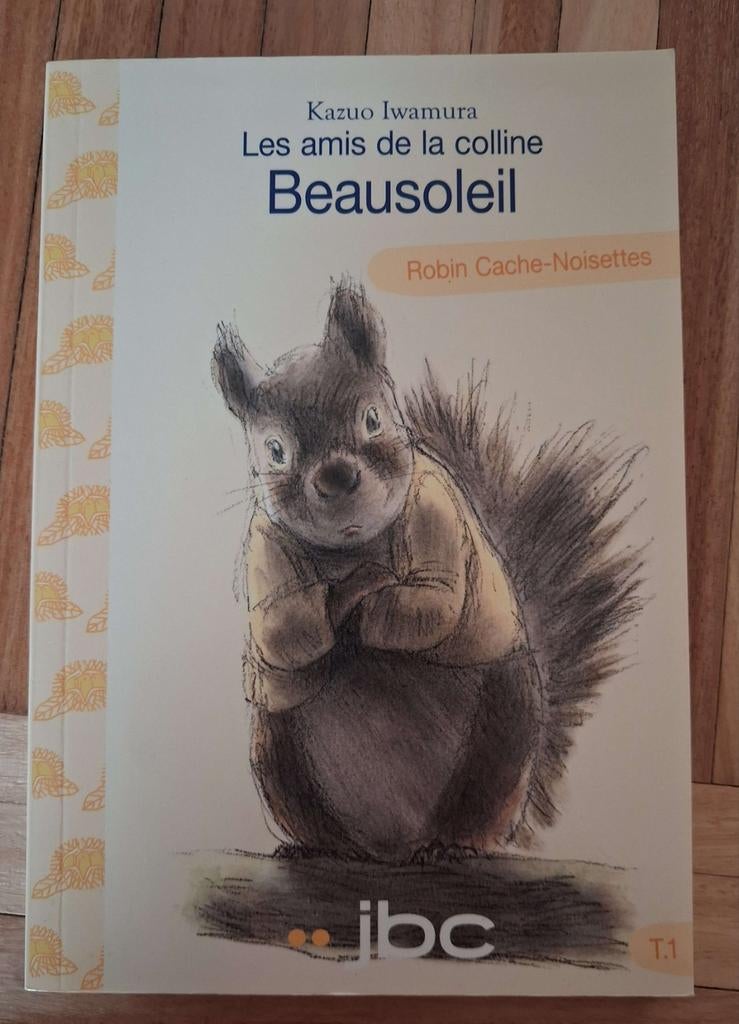 Les amis de la colline Beausoleil. Robin Cache Noisettes, Enlèvement ou Envoi, Comme neuf