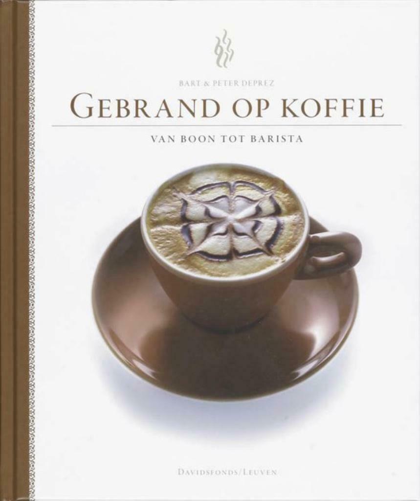 Gebrand op koffie van boon tot barista,  Peter Deprez, Boeken, Kookboeken, Zo goed als nieuw, Overige typen, Ophalen of Verzenden
