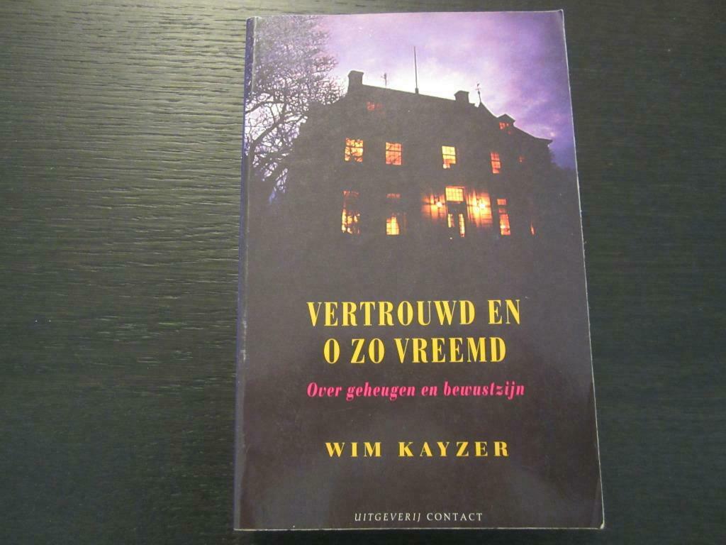 Vertrouwd en o zo vreemd    (Wim kayzer), Boeken, Ophalen of Verzenden, Gelezen, Frans