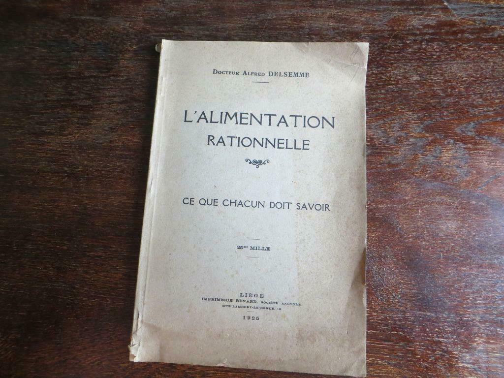 Old ,, régime, livre de 1925 L'alimentation rationnelle, Enlèvement ou Envoi, Utilisé, ALFRED DELSEMME