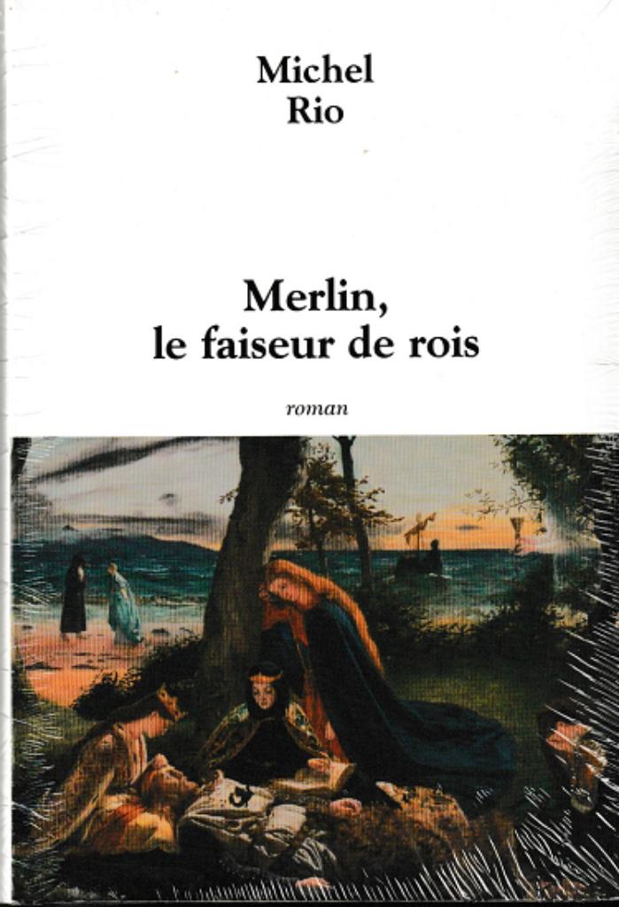 Merlin le faiseur de rois, Enlèvement ou Envoi, Neuf, Michel Rio