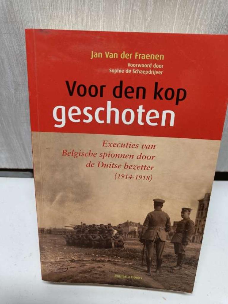 Voor den kop geschoten executies van Belgische spionnen door, Ophalen of Verzenden, Zo goed als nieuw