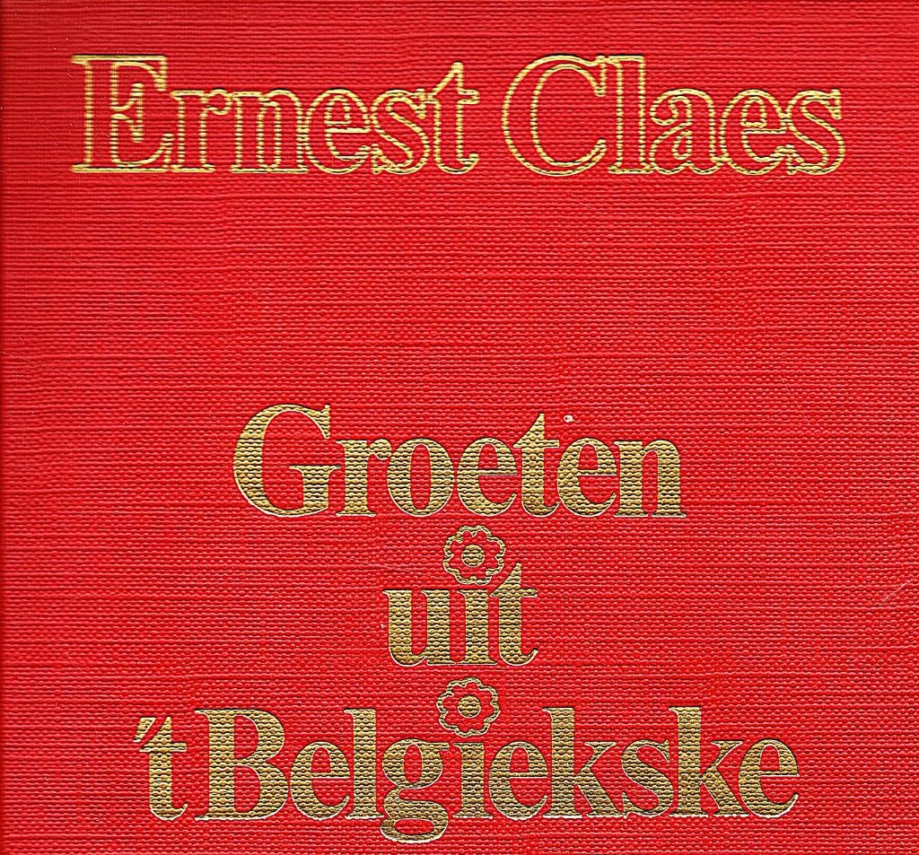 Ernest Claes. Groeten uit 't Belgiekske: Kroniek. Reportages, Gelezen, België, Ophalen of Verzenden, Ernest Claes