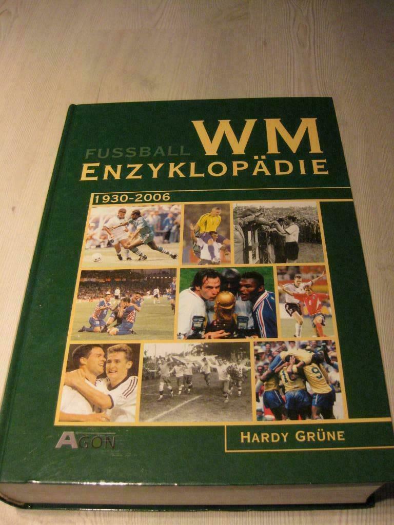 Fussball WM Enzyklopadie 1930-2006, Hardy Grune, Sport de ballon, Enlèvement ou Envoi, Hardy Grune, Utilisé