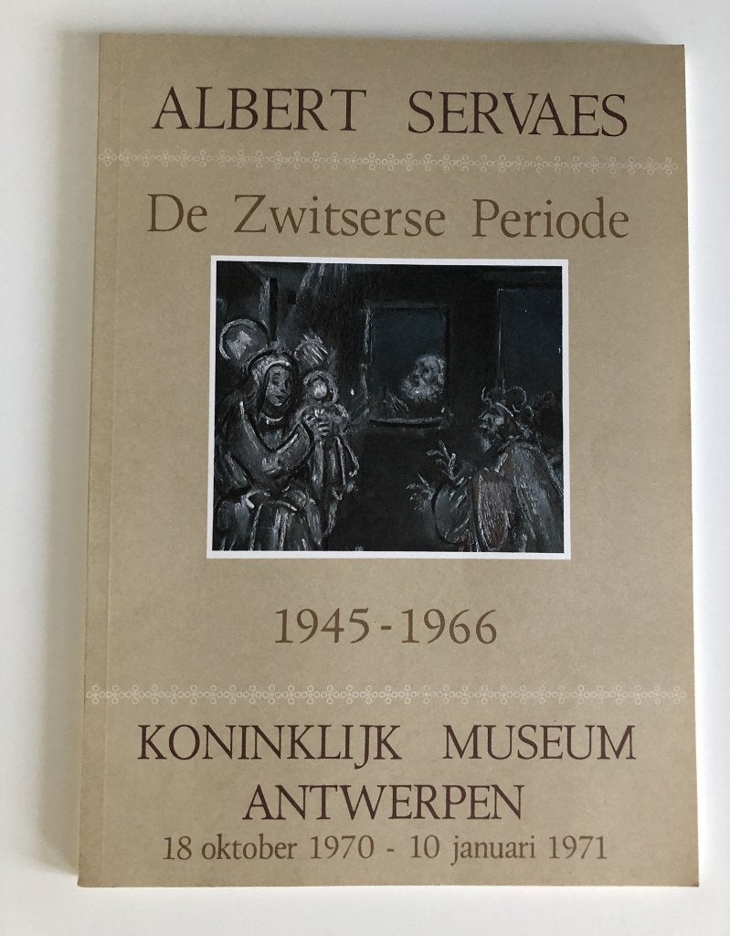 Albert Servaes. De Zwitserse Periode 1945-1966, W. Van Beselaere, Ophalen of Verzenden, Zo goed als nieuw, Schilder- en Tekenkunst