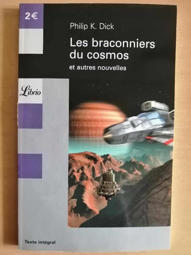 Les braconniers du cosmos et autres nouvelles de P. K. Dick, Ophalen of Verzenden