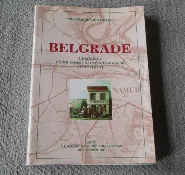 Belgrade Chronique d'une communauté villageoise - Namur, Livres, Histoire nationale, Enlèvement ou Envoi, Utilisé