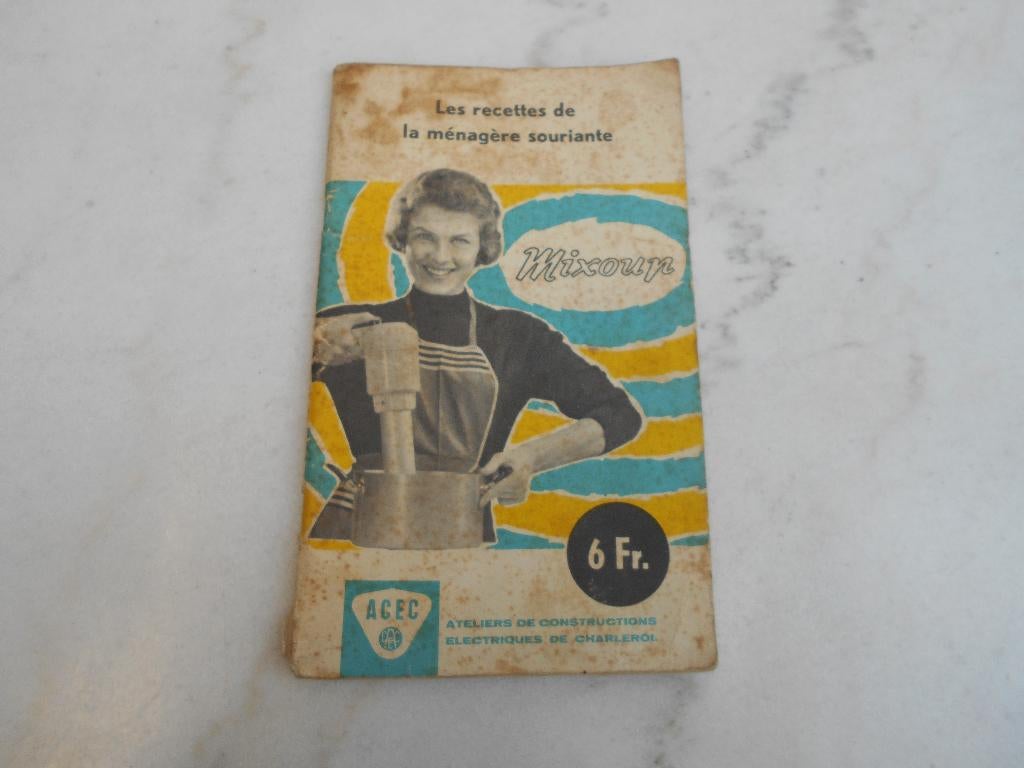 ancien livret"Les recettes de la ménagère souriante" Mixsoup, Livres, Enlèvement ou Envoi, Utilisé, Europe