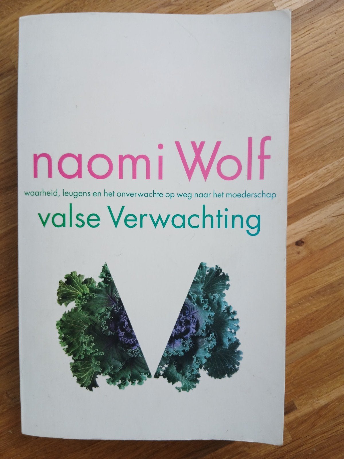 Naomi Wolf - Valse verwachting, Boeken, Ophalen, Naomi Wolf