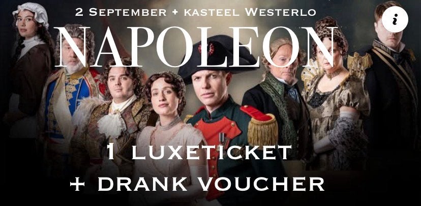 1 luxeticket openluchtspektakel NAPOLEON Westerlo incl drank, Tickets en Kaartjes, Eén persoon, September