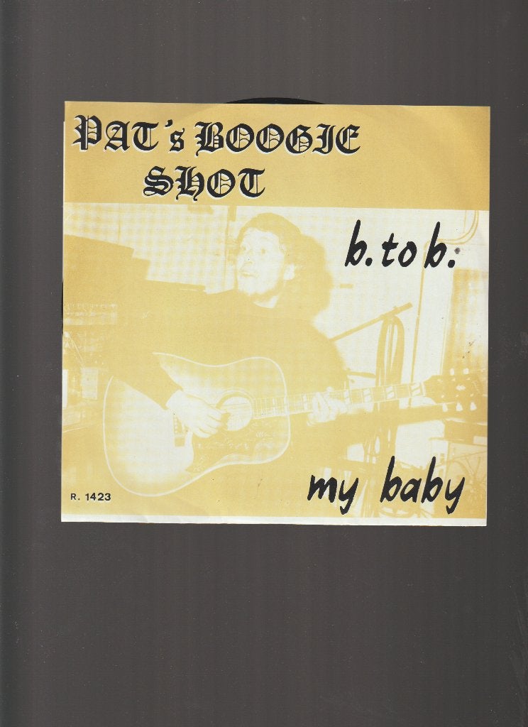 PAT'S  BOOGIE  SHOT  --  B.  TO  B., 7 inch, Nieuw in verpakking, Rock en Metal, Fotohoes