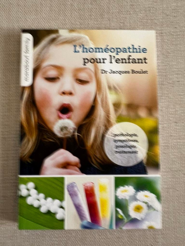 Livre L’homéopathie pour l’enfant de docteur Jacques Boulet, Livres, Grossesse & Éducation, Enlèvement ou Envoi, Comme neuf
