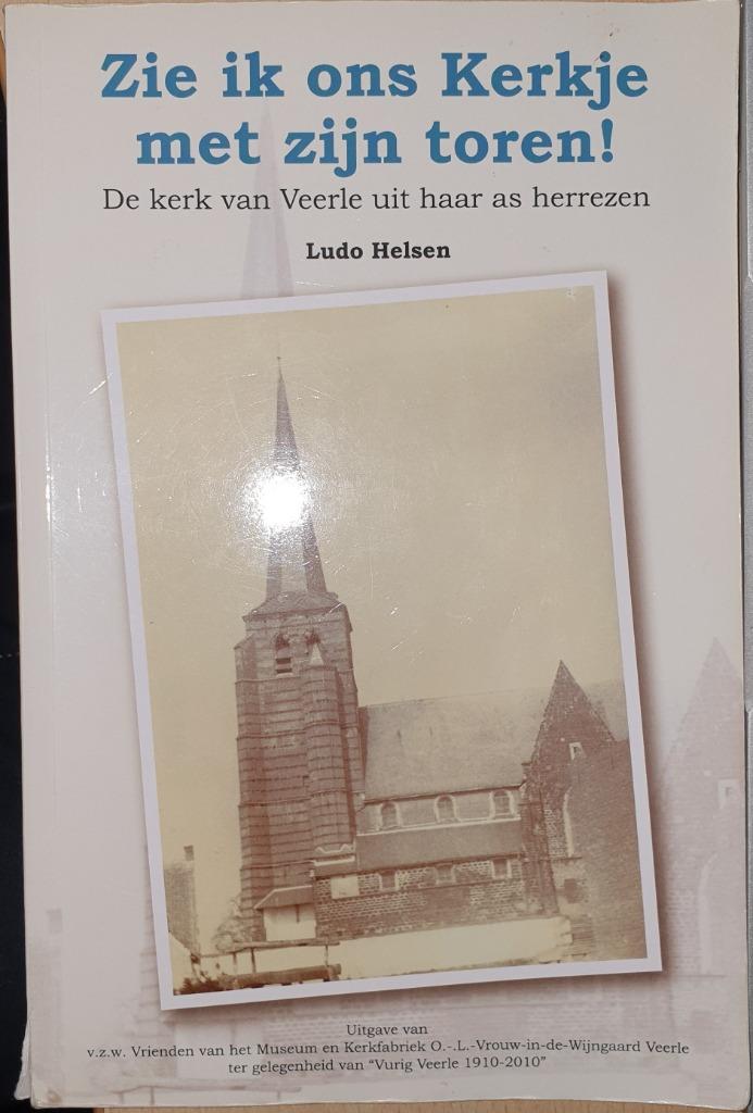 Zie ik ons kerkje met zijn toren! De kerk van Veerle (Laakda, Ludo Helsen, Ophalen of Verzenden, Zo goed als nieuw, Overige onderwerpen