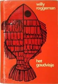 WILLY ROGGEMAN (NINOVE) *  HET GOUDVISJE*  EERSTE ROMAN, Ophalen, Zo goed als nieuw