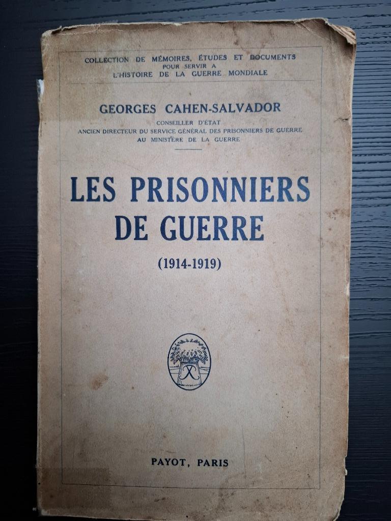 Cahen-Salvador - Les prisonniers de guerre (1914-1919) -1929, Livres, Enlèvement ou Envoi
