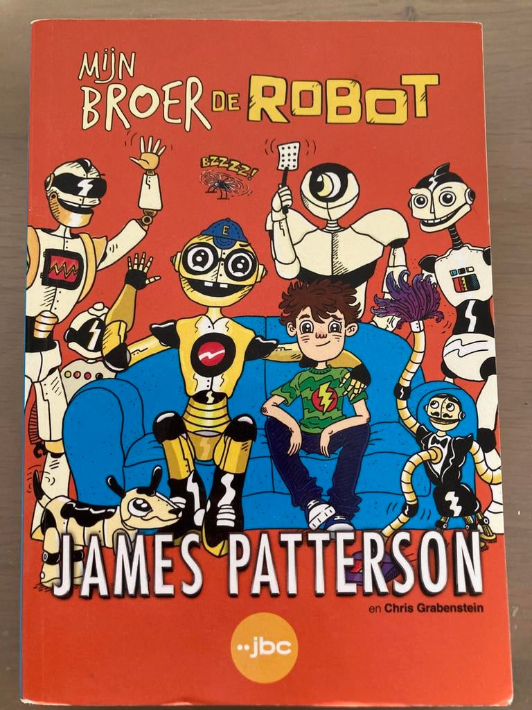 Mijn broer de robot - James Patterson, Ophalen of Verzenden, Zo goed als nieuw