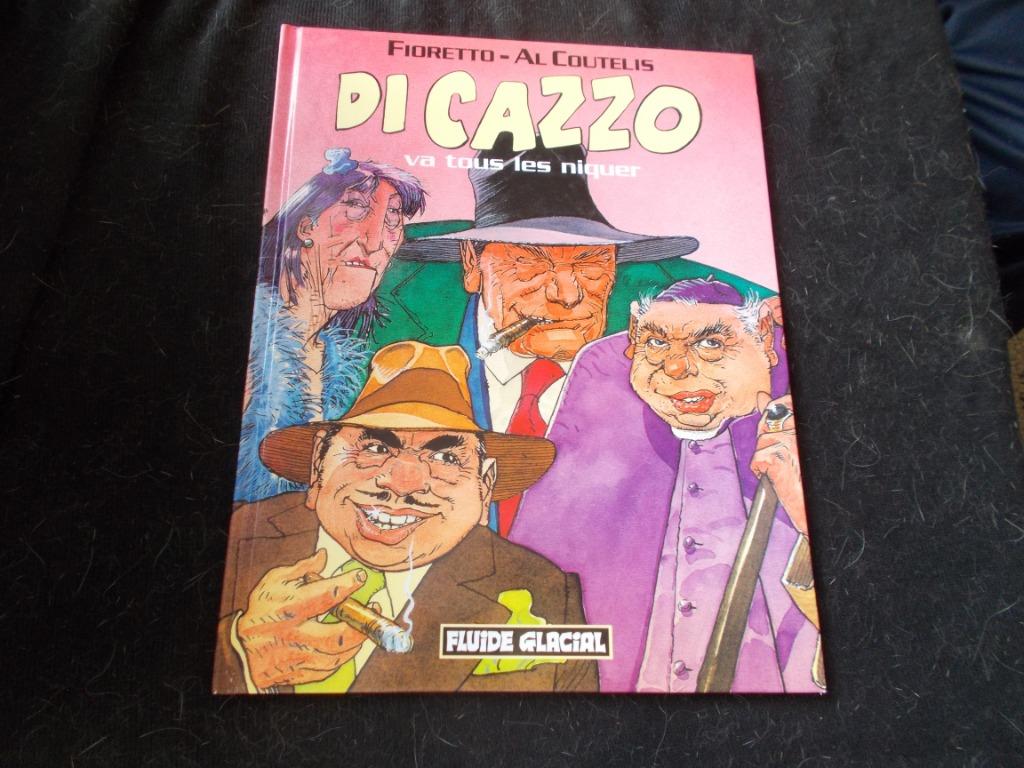 Di Cazzo va tous les niquer  (Fluide Glacial)  Genre: Humour, Livres, Une BD, Enlèvement, Comme neuf