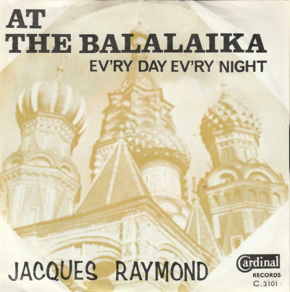 45T: Jacques Raymond: At the balalaika, Enlèvement ou Envoi, Pop