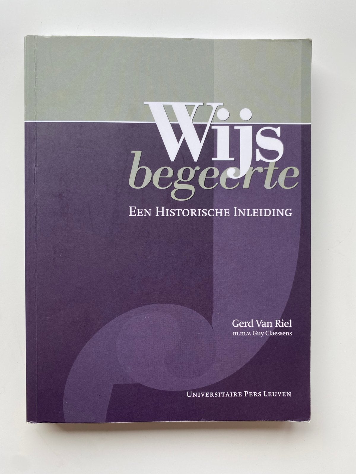 Wijsbegeerte: Een Historische Inleiding, Boeken, Filosofie, Gelezen, Gerd Van Riel, Wijsbegeerte of Ethiek, Ophalen of Verzenden