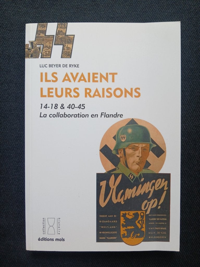 Ze hadden hun redenen: 14-18 & 40-45 De samenwerking, Boeken, Tweede Wereldoorlog, Ophalen of Verzenden, Zo goed als nieuw, Luc Beyer de Ryke