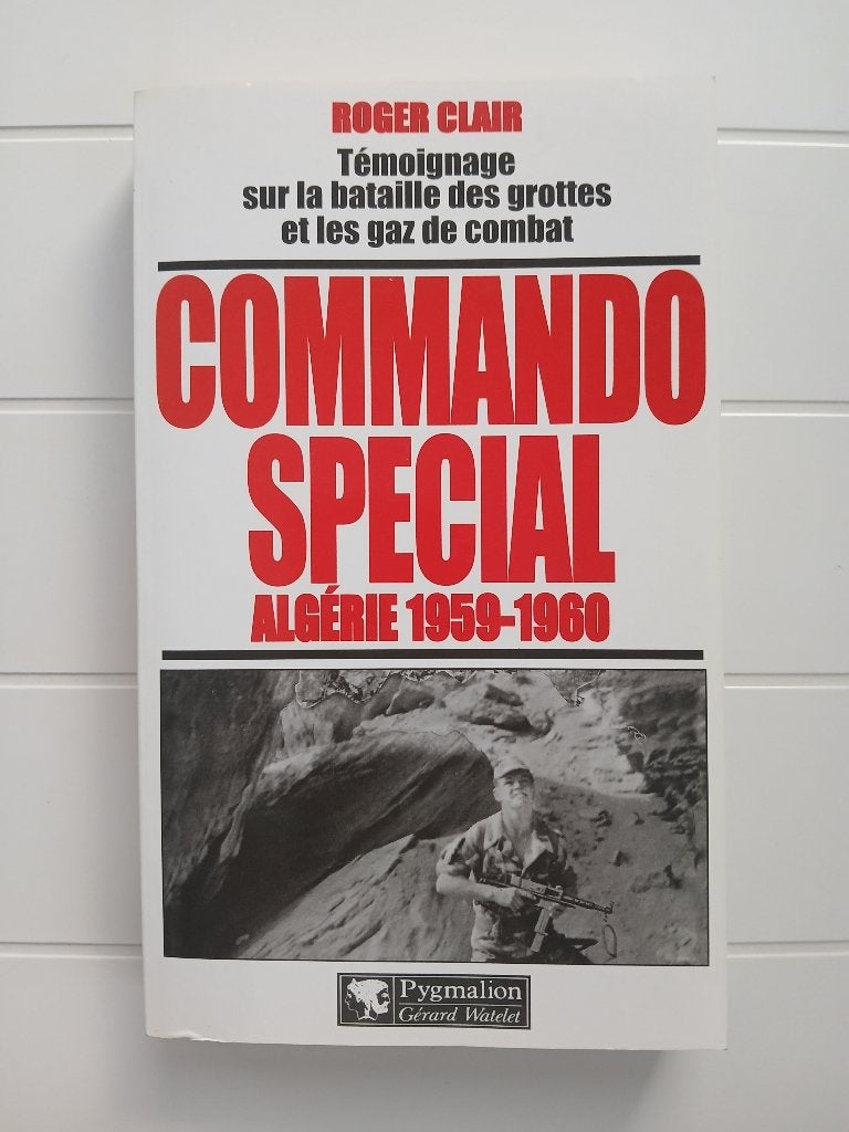 Commando spécial : Algérie 1959-1960, Enlèvement ou Envoi, 1945 à nos jours, Roger Clair, Utilisé