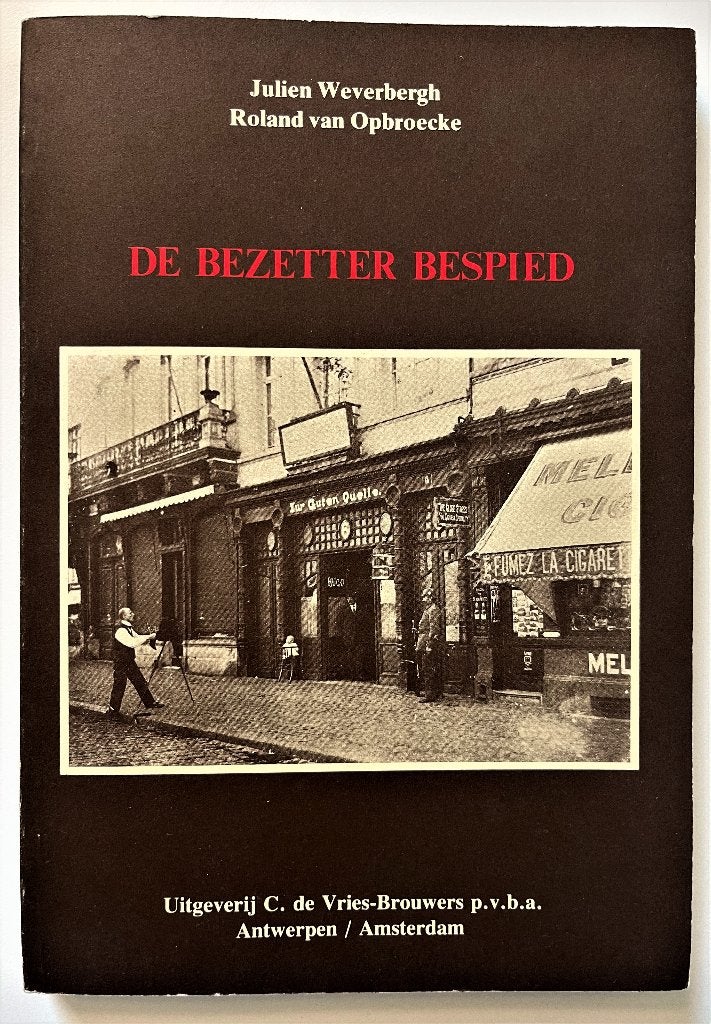 De bezetter bespied - WO I (Antwerpen en omgeving), Enlèvement, Utilisé