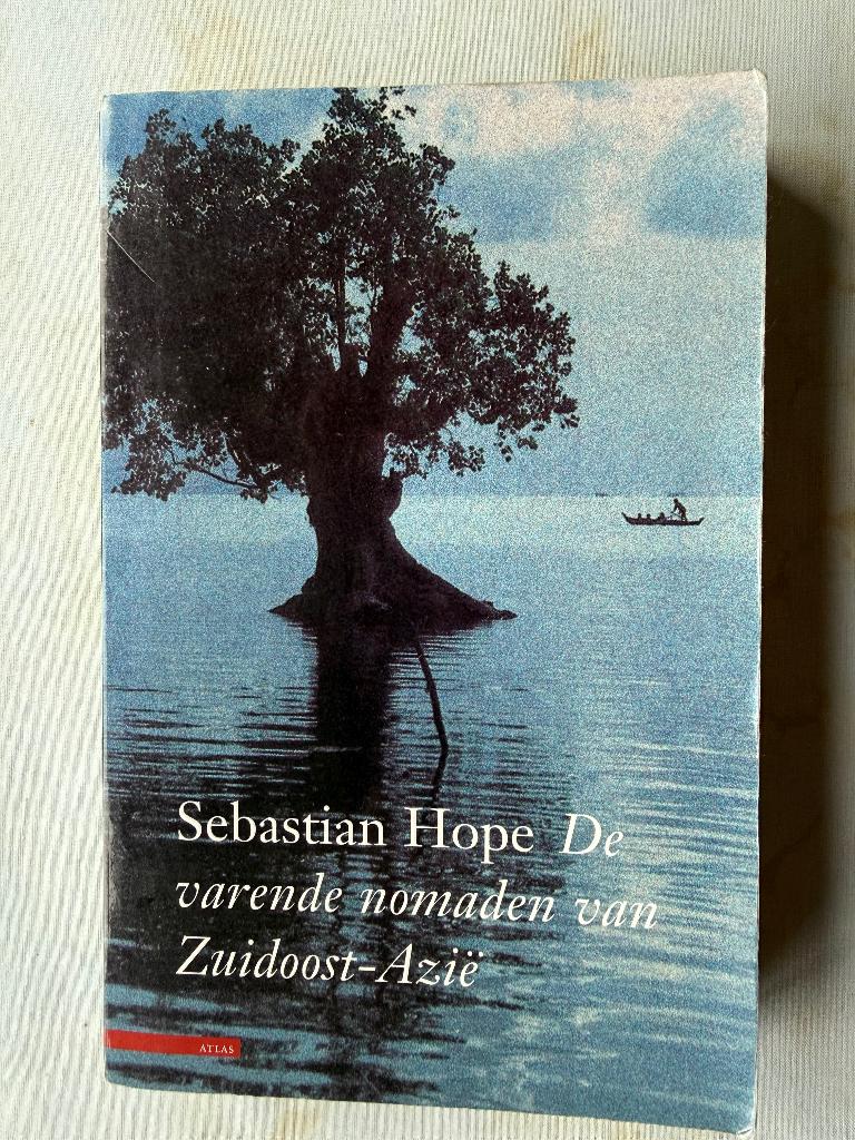 Hope Sebastian; De varende nomaden van Zuidoost Azië, Ophalen of Verzenden, Gelezen, Sebastian Hope, Azië