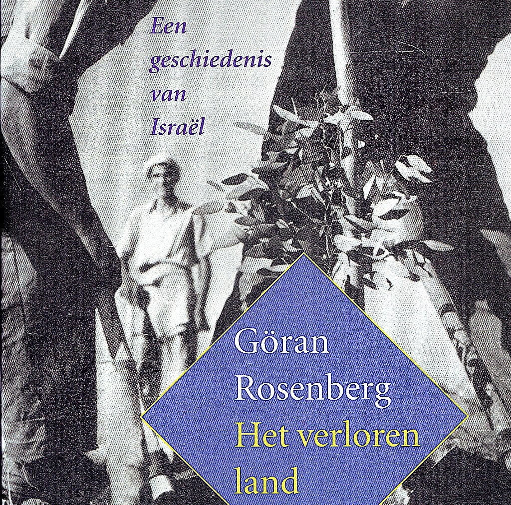 Het verloren land Een geschiedenis van Israël. Autobiografie, Ophalen of Verzenden, Zo goed als nieuw, Göran Rosenberg