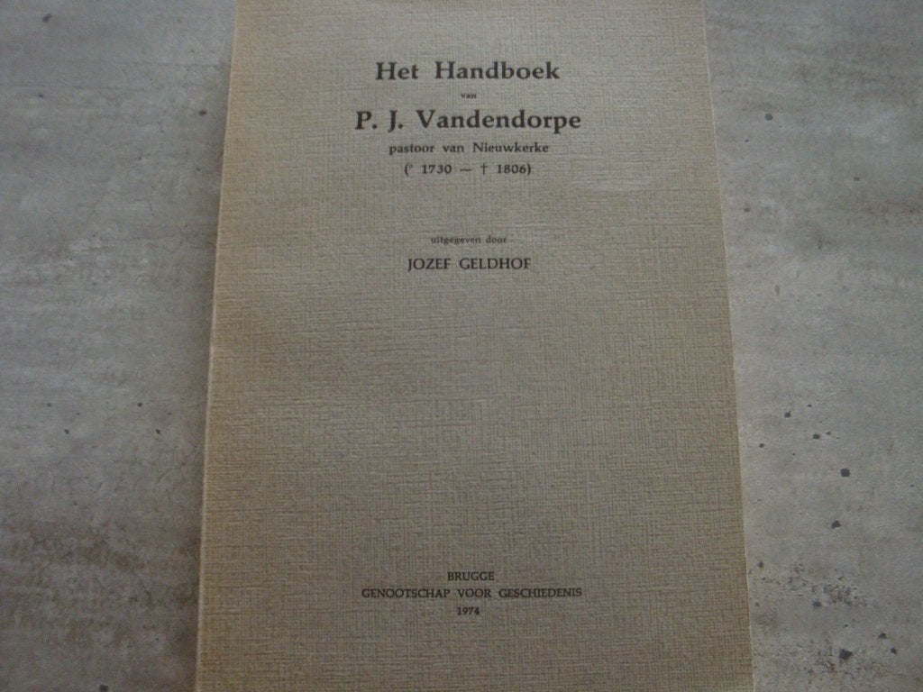 HET HANDBOEK VAN P.J. VANDENDORPE 1730-1806, Boeken, Ophalen of Verzenden, Gelezen