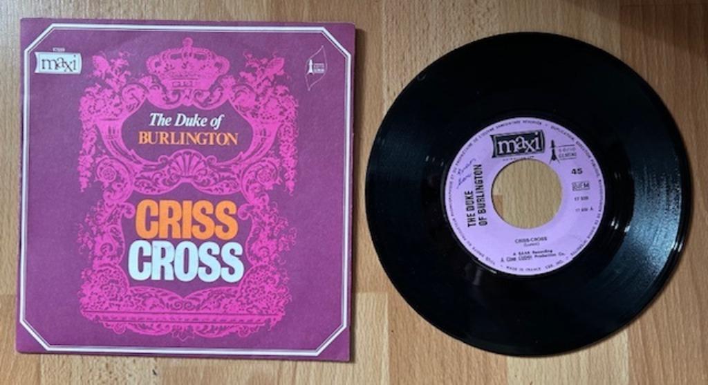 45T SINGLE DUKE OF BURLINGTON - CRISS CROSS, 7 inch, Single, Ophalen of Verzenden, Zo goed als nieuw