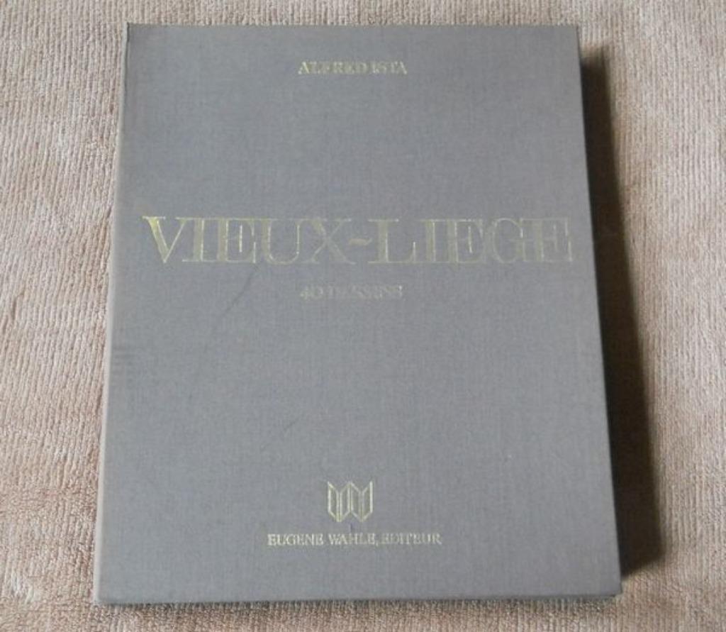 Vieux - Liège - Quarante vues rares (Alfred Ista), Enlèvement ou Envoi