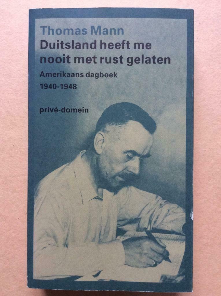 Thomas Mann - Duitsland heeft me nooit met rust gelaten, Ophalen of Verzenden, Thomas Mann
