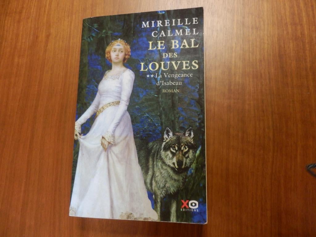 (9) -Le Bal des louves, tome 2 - La Vengeance d'Isabeau, Livres, Romans, Comme neuf, Enlèvement ou Envoi