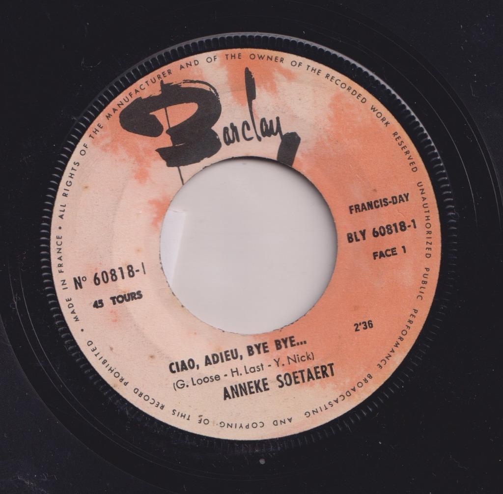 Anneke Soetaert – Ciao, adieu, bye bye / Ik verlang naar jou, Gebruikt, 7 inch, Single, Ophalen of Verzenden