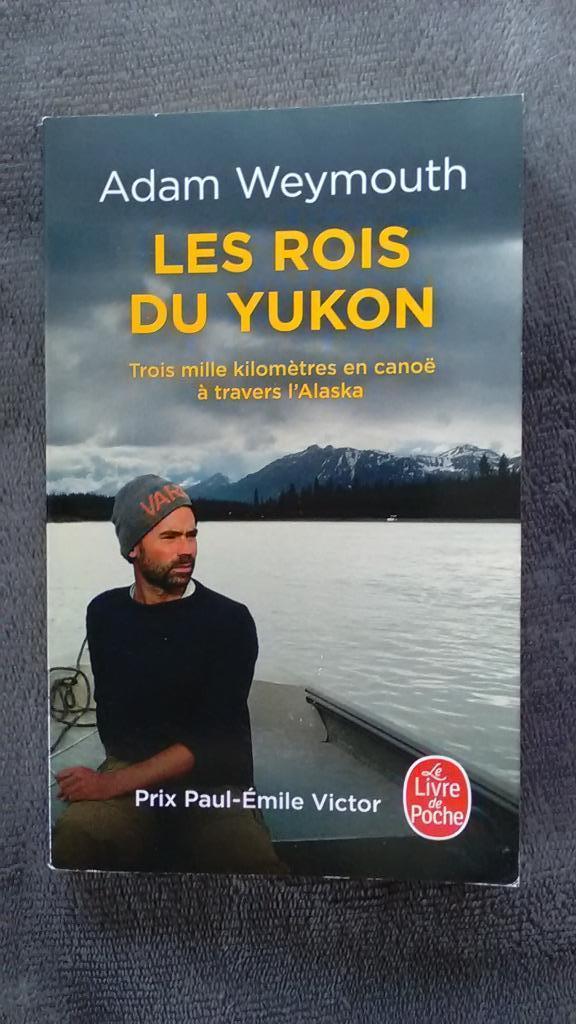 "Les Rois du Yukon: 3000 kilomètres en canoë à travers...", Boeken, Reisverhalen, Ophalen of Verzenden, Nieuw, Adam Weymouth, Noord-Amerika