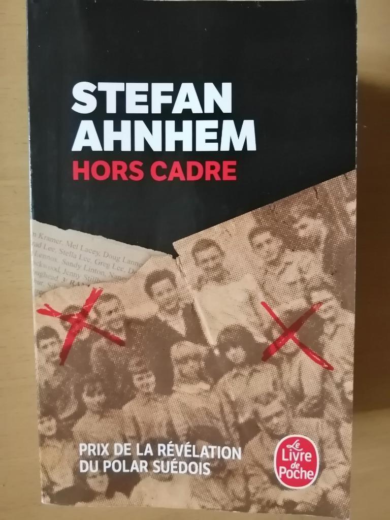 Hors cadre de Stefan Ahnhem, Boeken, Thrillers, Ophalen of Verzenden