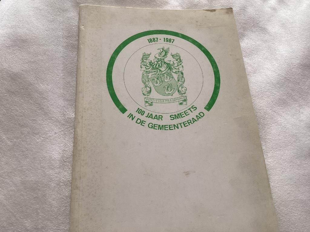 100 jaar Smeets in de gemeenteraad (Maasmechelen), Boeken, Ophalen of Verzenden