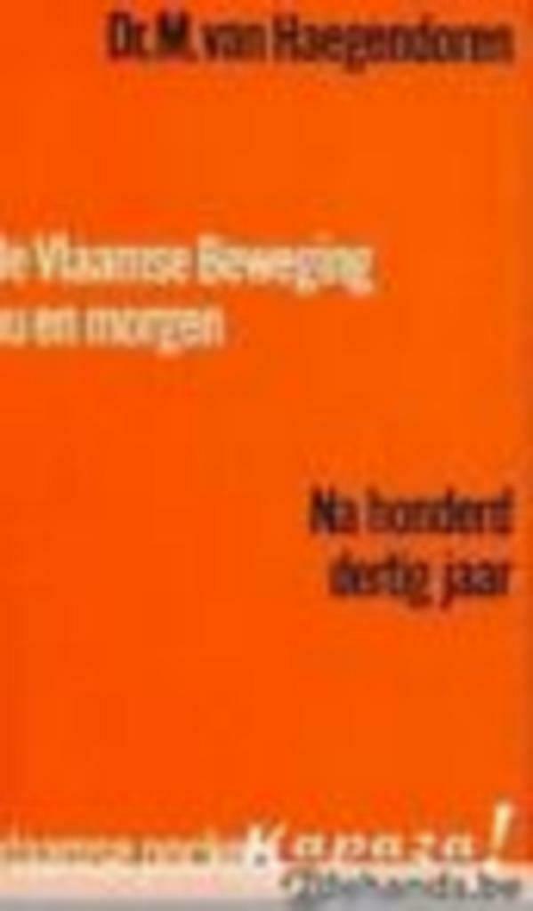 M. van Haegendoren, De Vlaamse Beweging nu en morgen. Deel 1, Ophalen of Verzenden, 20e eeuw of later, Nieuw