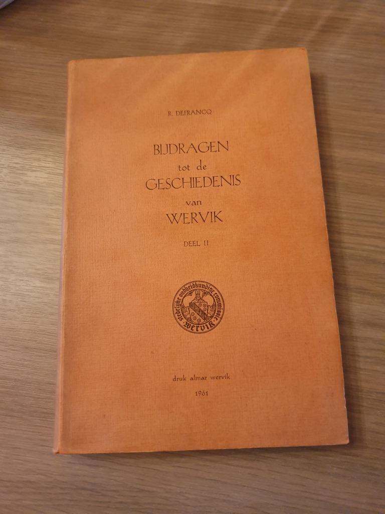 (WERVIK) Bijdragen tot de geschiedenis van Wervik. Deel II., Boeken, Geschiedenis | Stad en Regio, Ophalen of Verzenden, Gelezen