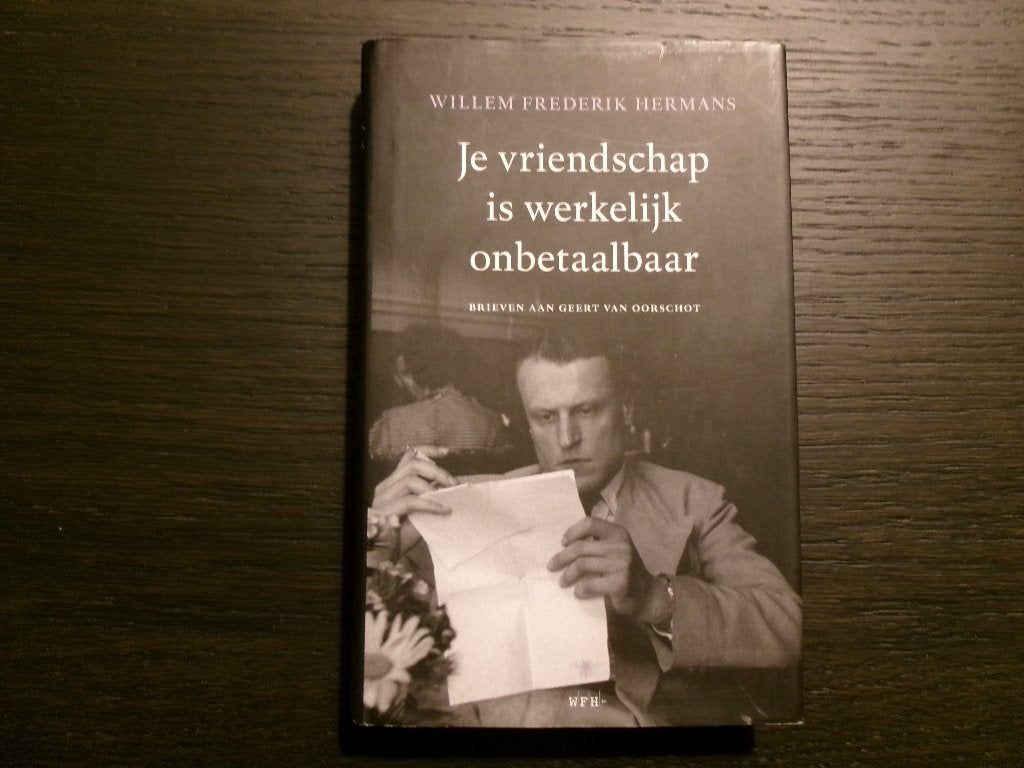 Je vriendschap is werkelijk onbetaalbaar -W.F. Hermans-, Ophalen of Verzenden