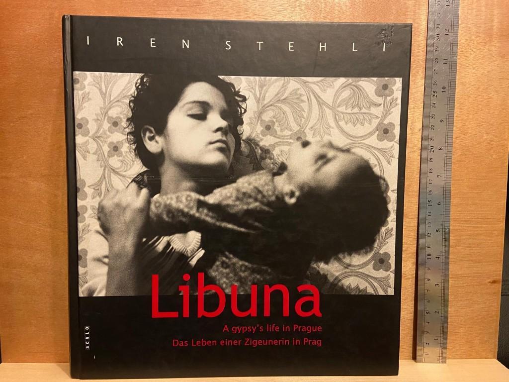 Libuna: Het leven van een zigeuner in Praag, Boeken, Kunst en Cultuur | Fotografie en Design, Iren Stehli, Ophalen of Verzenden