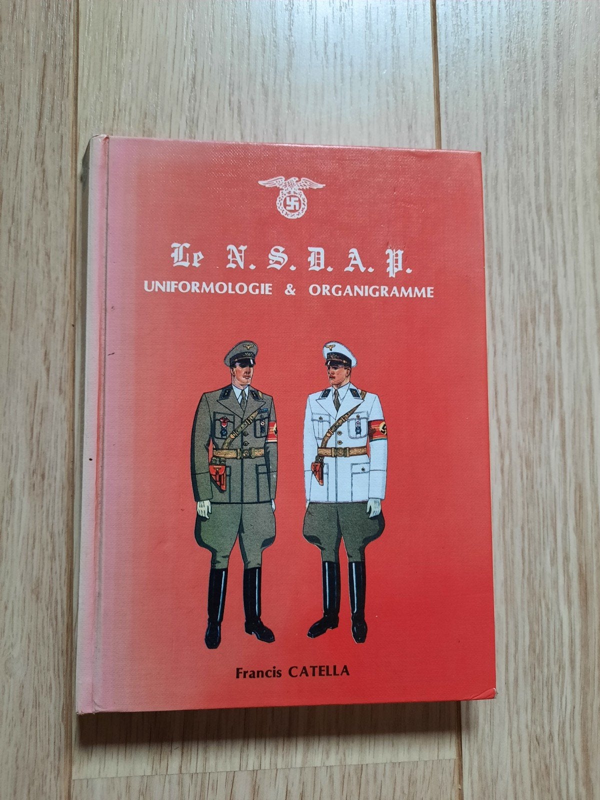 Le N.S.D.A.P. Uniformologie & Organigramme, Livres, Enlèvement ou Envoi