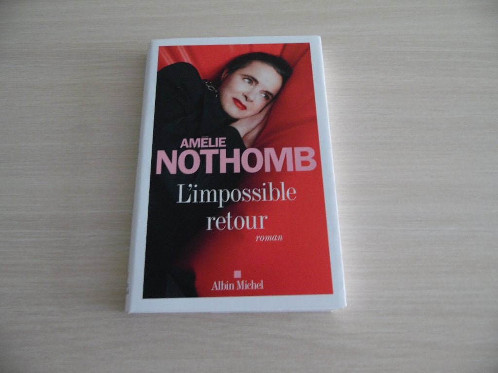 L'IMPOSSIBLE RETOUR     AMÉLIE NOTHOMB, België, Amélie Nothomb., Ophalen of Verzenden, Zo goed als nieuw
